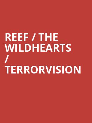 Reef / The Wildhearts / Terrorvision at Eventim Hammersmith Apollo